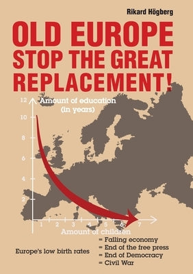 Old Europe Stop The Great Replacement by H&#195;&#182;gberg, Rikard