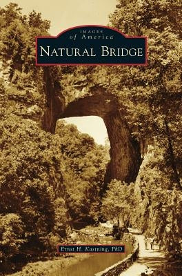 Natural Bridge by Kastning, Ernst H.