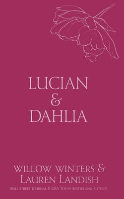 Lucian & Dahlia: Bought by Winters, Willow