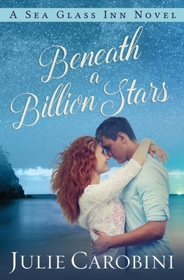 Beneath a Billion Stars by Carobini, Julie