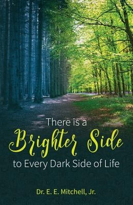 There is a Brighter Side to Every Dark Side of Life by Mitchell, E. E., Jr.