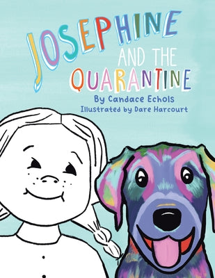 Josephine and the Quarantine by Candace Echols