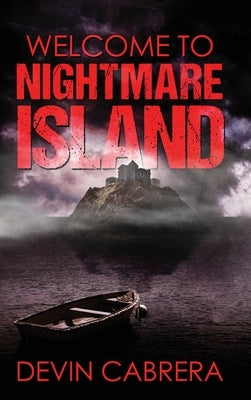 Welcome to Nightmare Island by Cabrera, Devin