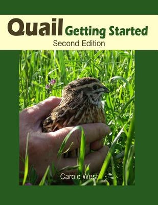 Quail Getting Started Second Edition by West, Carole