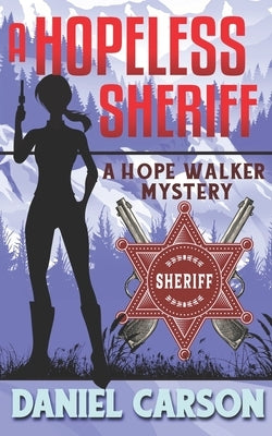 A Hopeless Sheriff by Carson, Daniel