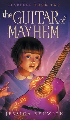 The Guitar of Mayhem by Renwick, Jessica