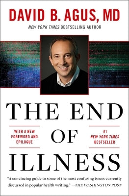 The End of Illness by Agus, David B.