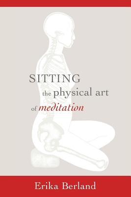 Sitting: The Physical Art of Meditation by Rockwell, John