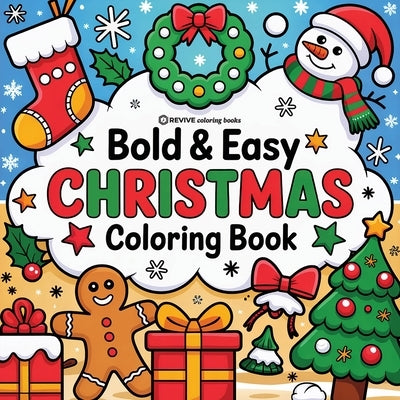 Bold & Easy Christmas Coloring Book: Cute & Festive Fun Stress Relief Coloring by Revive Coloring Books