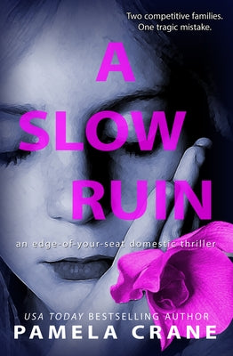 A Slow Ruin: Library Journal IAP Book of the Year by Crane, Pamela