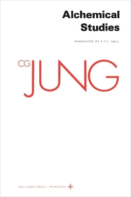 Collected Works of C. G. Jung, Volume 13: Alchemical Studies by Jung, C. G.