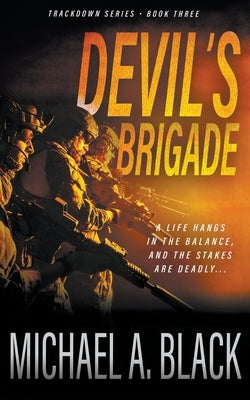 Devil's Brigade: A Steve Wolf Military Thriller by Black, Michael a.