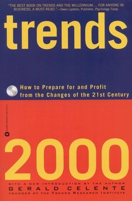 Trends 2000: How to Prepare for and Profit from the Changes of the 21st Century by Celente, Gerald