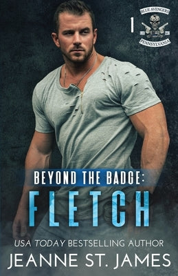 Beyond the Badge - Fletch by St James, Jeanne