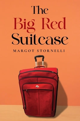 The Big Red Suitcase by Stornelli, Margot