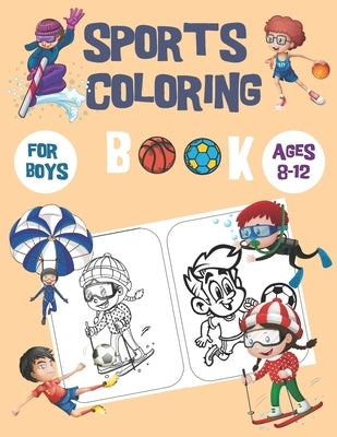 sports coloring books for boys ages 8-12: Also for kids 4-8, awesome pictures for coloring, Balls, Shoes, etc.... by Coloring Book, Mahdi