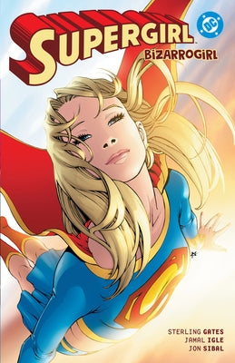 Supergirl: Bizarrogirl (New Edition) by Gates, Sterling