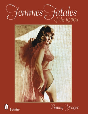 Femmes Fatales of the 1950s by Yeager, Bunny