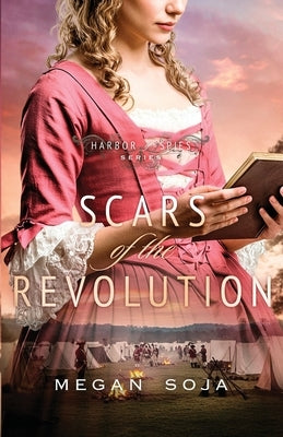 Scars of the Revolution by Soja, Megan