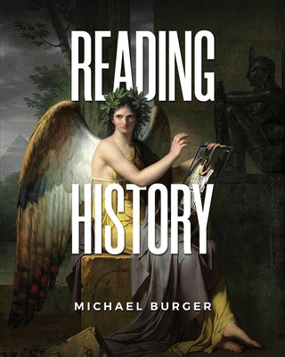 Reading History by Burger, Michael