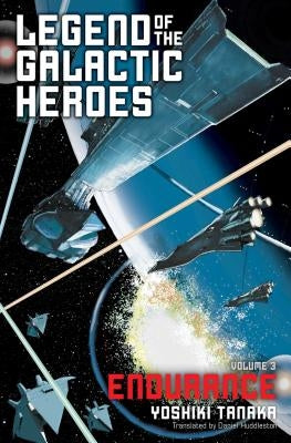 Legend of the Galactic Heroes, Vol. 3: Endurance by Tanaka, Yoshiki