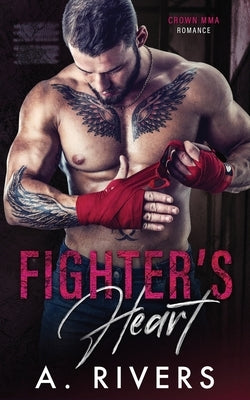 Fighter's Heart by Rivers, A.