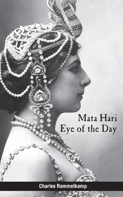 Mata Hari: Eye of the Day by Rammelkamp, Charles