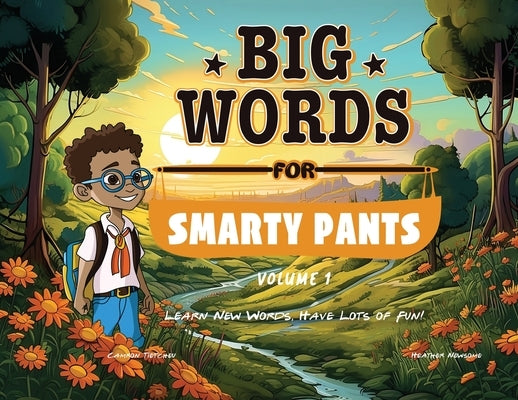 Big Words for Smarty Pants: Volume 1 by Tietcheu, Camron