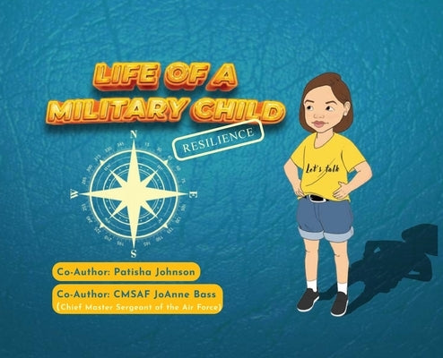 Life of a Military Child: Resilience by Bass, Joanne