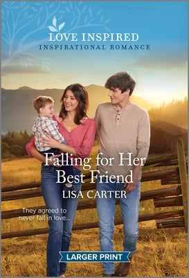 Falling for Her Best Friend: An Uplifting Inspirational Romance by Carter, Lisa