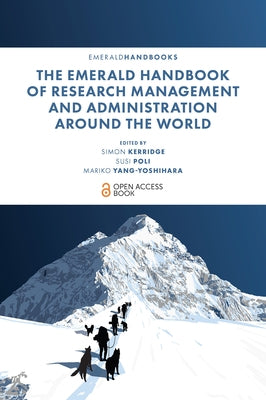 The Emerald Handbook of Research Management and Administration Around the World by Kerridge, Simon