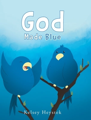 God Made Blue by Heystek, Kelsey