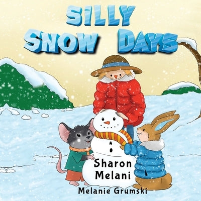 Silly Snow Days by Melani