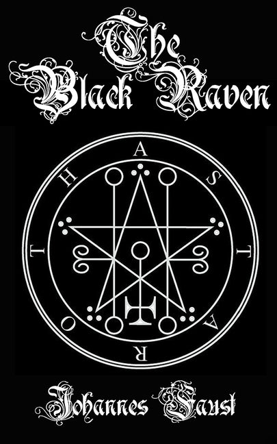 The Black Raven: Demon Summoning and Black Magic Grimoire, The Threefold Coercion of Hell by Nightshade, Brittany