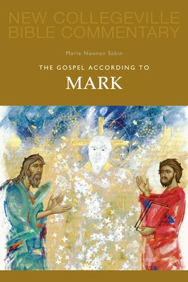 The Gospel According to Mark: Volume 2 Volume 2 by Sabin, Marie Noonan