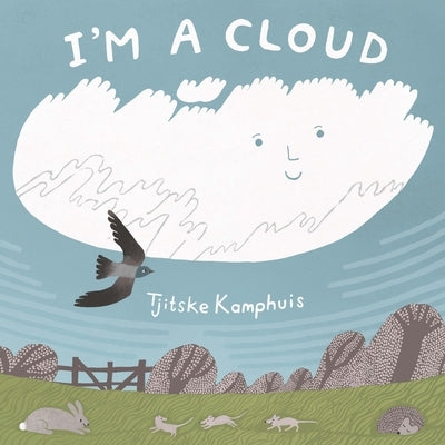 I'm a Cloud by Kamphuis, Tjitske