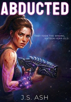 Abducted by Ash, J. S.