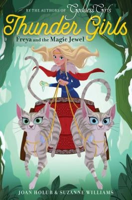 Freya and the Magic Jewel by Holub, Joan