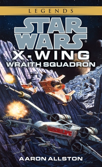 Wraith Squadron: Star Wars Legends (Wraith Squadron) by Allston, Aaron