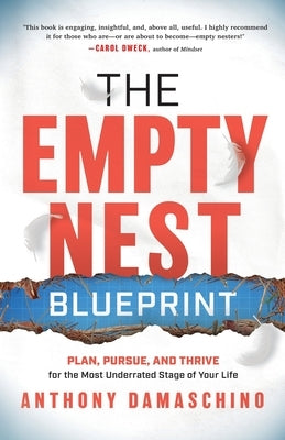 The Empty Nest Blueprint: Plan, Pursue, and Thrive for the Most Underrated Stage of Your Life by Damaschino, Anthony