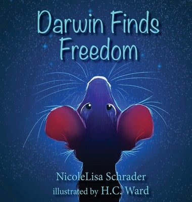 Darwin Finds Freedom by Schrader, Nicolelisa