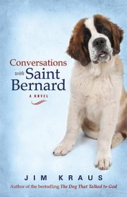 Conversations with Saint Bernard by Kraus, Jim