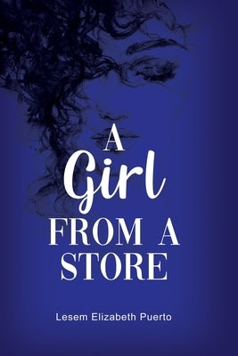 A Girl from a Store by Puerto, Lesem Elizabeth