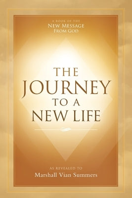 The Journey to a New Life by Summers, Marshall Vian