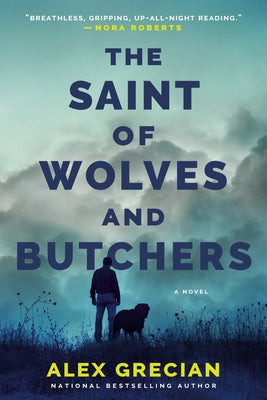 The Saint of Wolves and Butchers by Grecian, Alex
