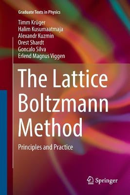The Lattice Boltzmann Method: Principles and Practice by Kr&#195;&#188;ger, Timm
