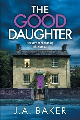 The Good Daughter by Baker, J. a.