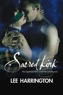 Sacred Kink by Harrington, Lee
