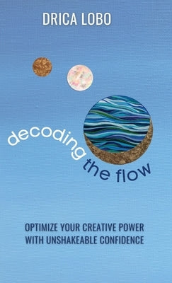 Decoding The Flow by Lobo, Drica