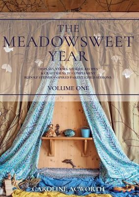 The Meadowsweet Year Volume 1 by Acworth, Caroline